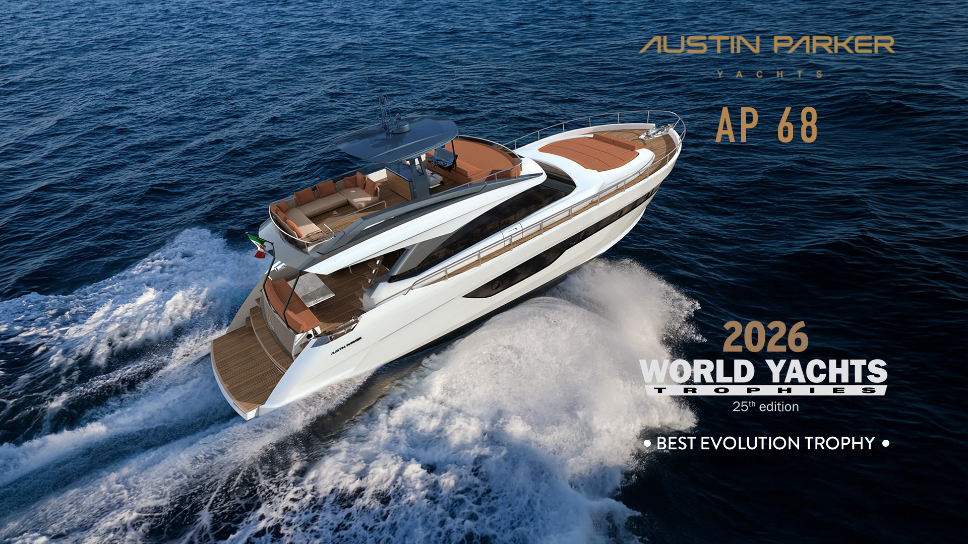 AUSTIN PARKER AP 68, World Yachts Trophies 2026’da “Best Evolution Trophy” ödülünü kazandı